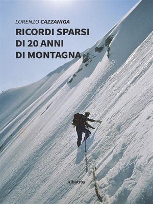 cover image of Ricordi sparsi di 20 anni di montagna
